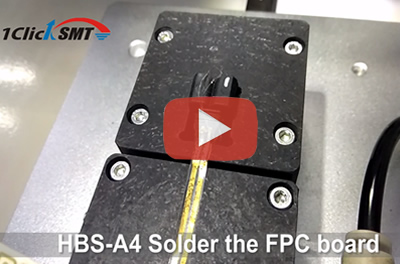 HBS-A4 Solder the FPC board
